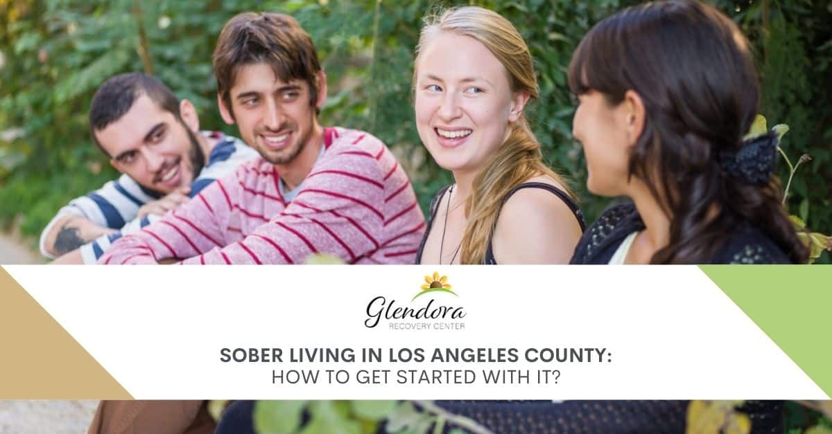 Sober Living in Los Angeles County