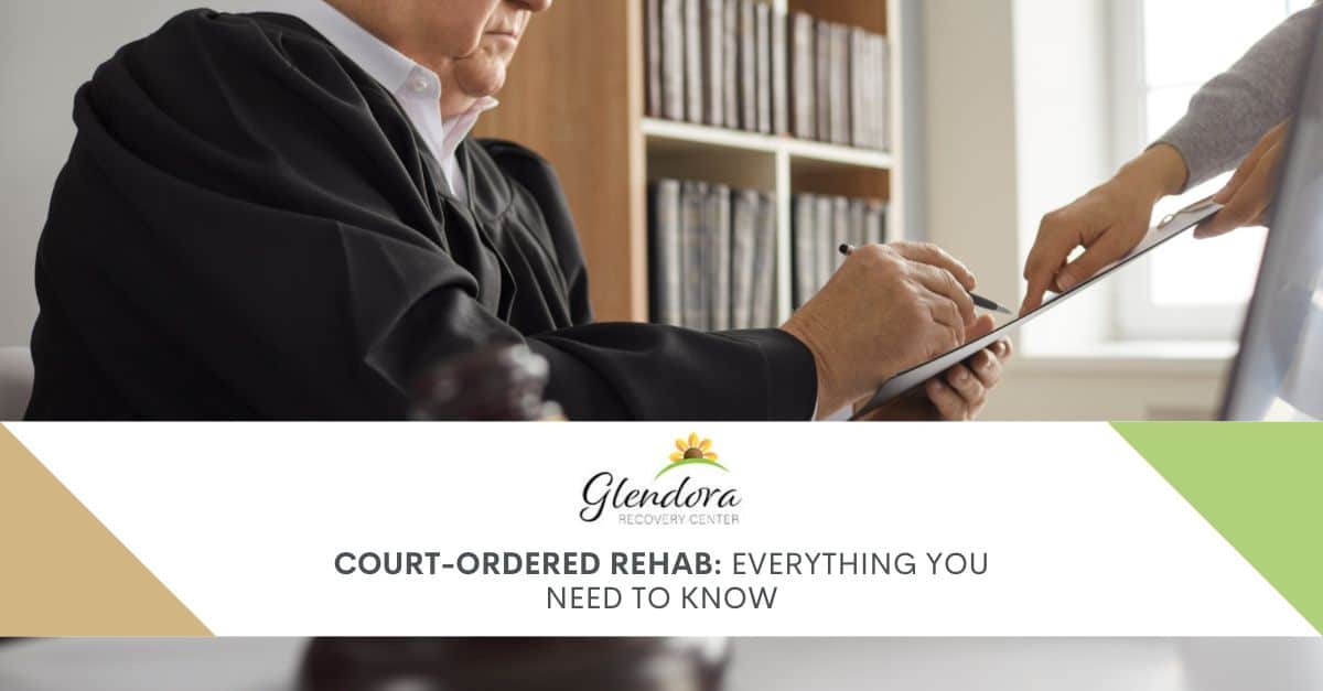 Court Ordered Rehab: Everything You Need to Know